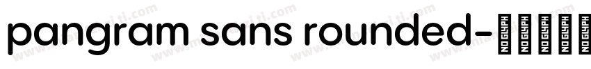 pangram sans rounded字体转换